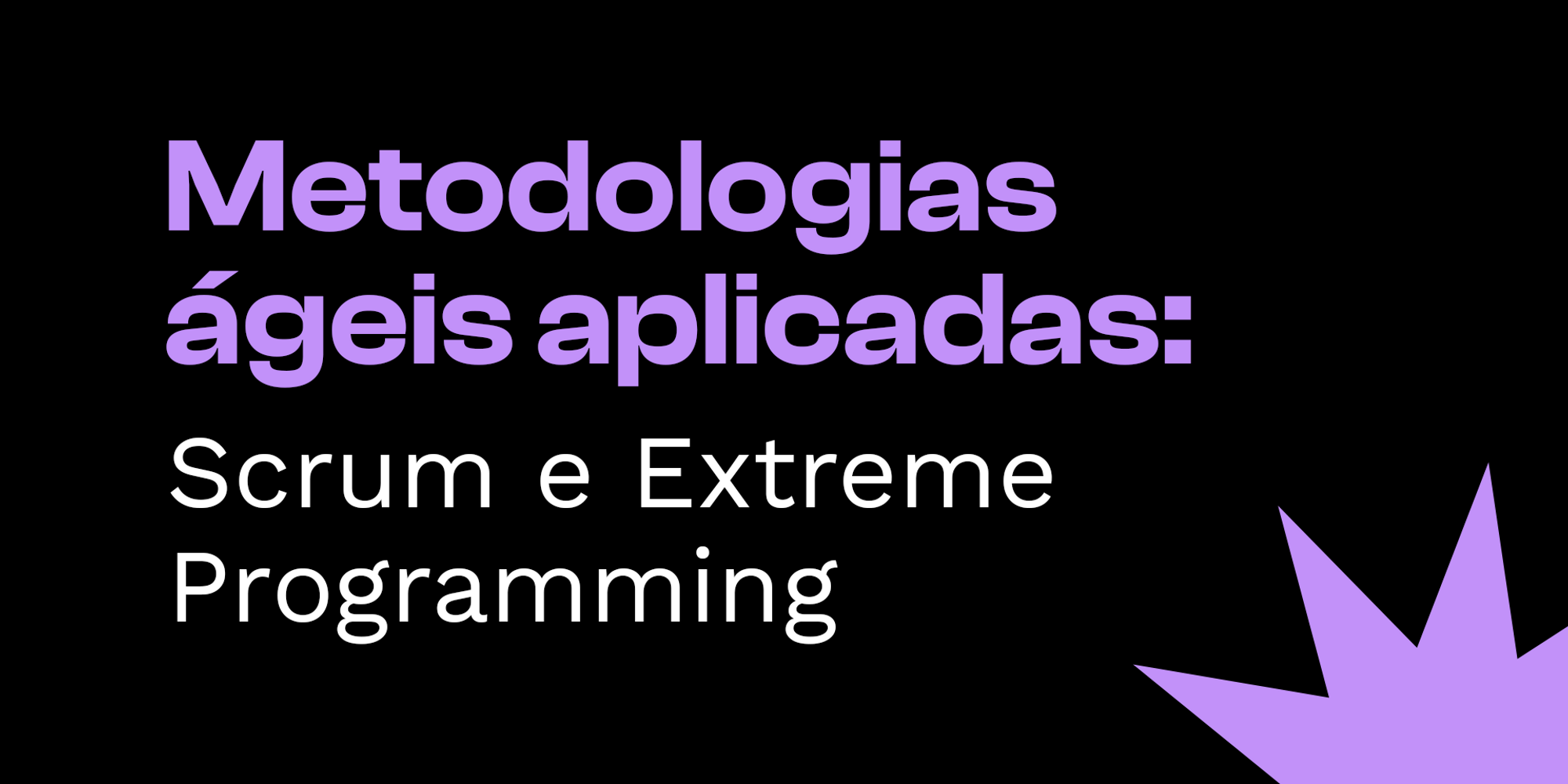 Cover Image for Metodologias ágeis aplicadas: scrum e extreme programming